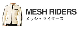 MESH RIDERS